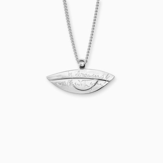 In Dreams I Walk With You necklace