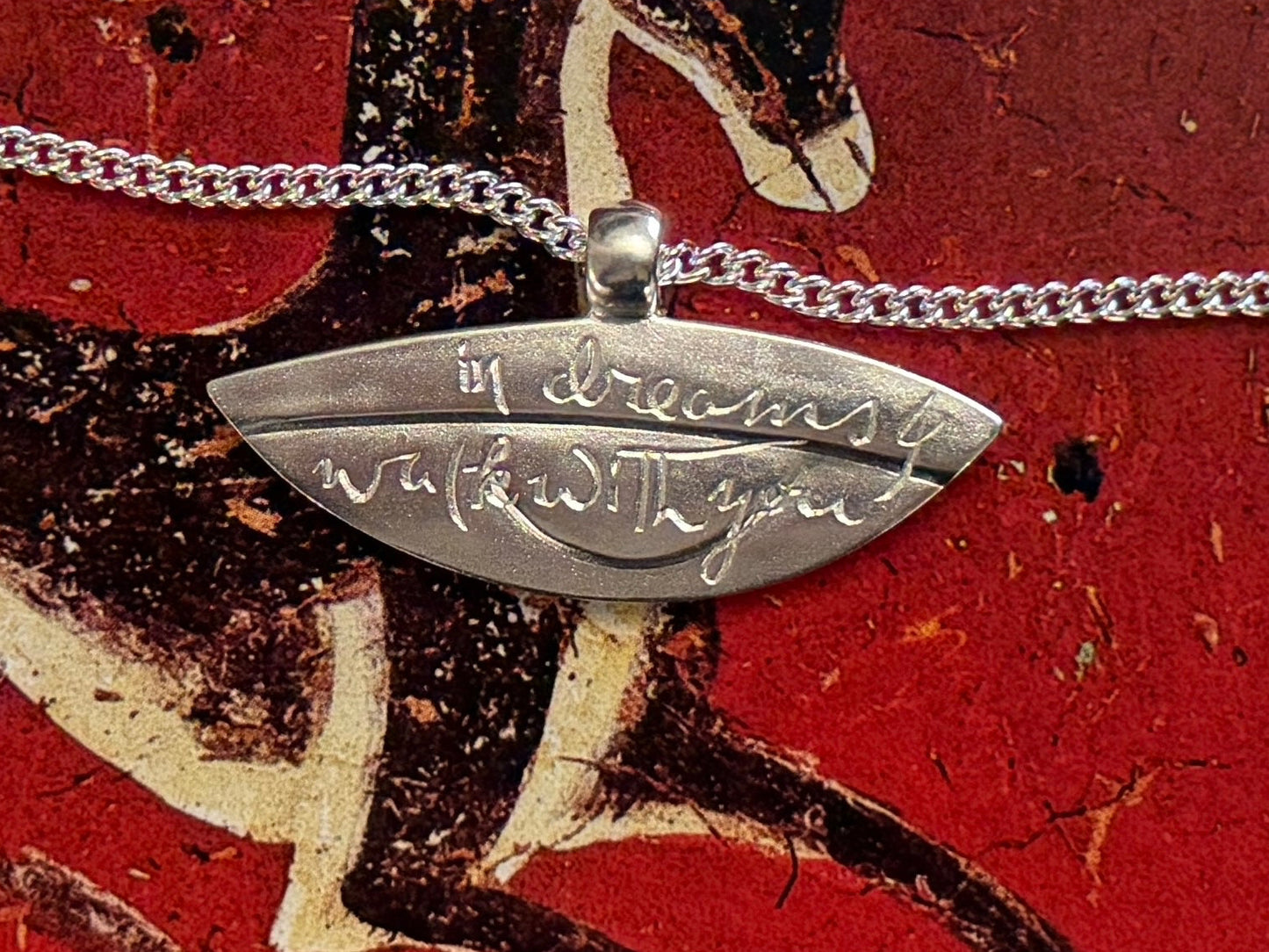 In Dreams I Walk With You necklace
